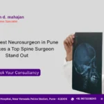 Meet the Best Neurosurgeon in Pune What Makes a Top Spine Surgeon Stand Out