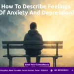 How To Describe Feelings Of Anxiety And Depression